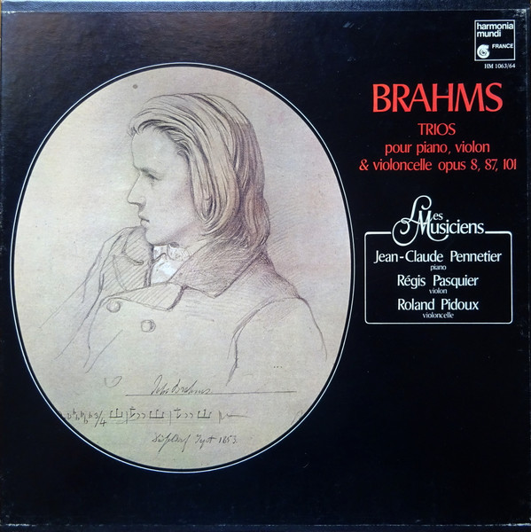 Johannes Brahms , Jean-Claude Pennetier , Régis Pasquier , Roland Pidoux - Trios Pour Piano, Violon & Violoncelle Opus 8, 87, 101 | Harmonia Mundi France (HM 1063/64) - main