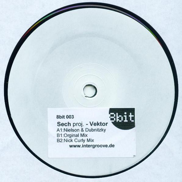 Sech Proj. - Vektor | 8bit Records (8bit 003) - 2 Sech Proj. - Vektor | 8bit Records (8bit 003) - 2
