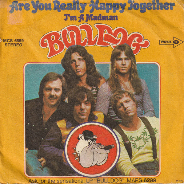 Bulldog - Are You Really Happy Together | MCA Records (MCS 6559) - 2