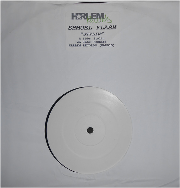 Shmuel Flash - Stylin/ Wannabe | Harlem Records (HAR 015) - main