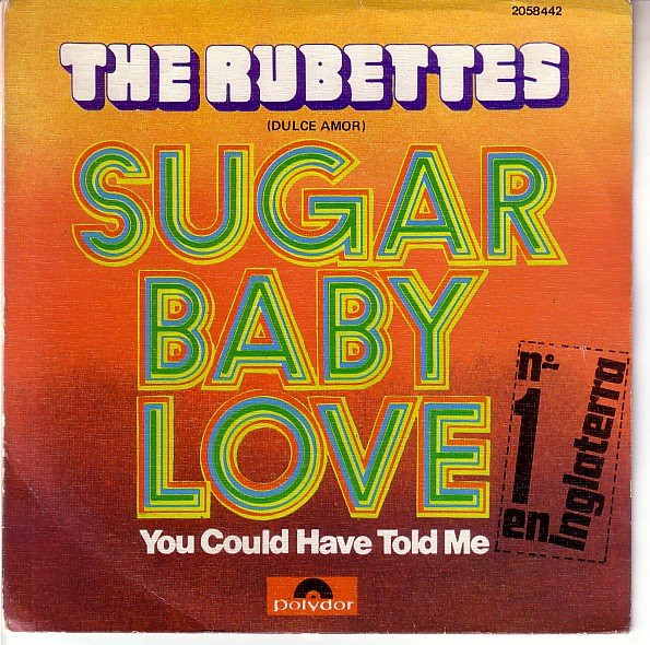 The Rubettes - Sugar Baby Love = Dulce Amor / You Could Have Told Me | Polydor (2058442) - main