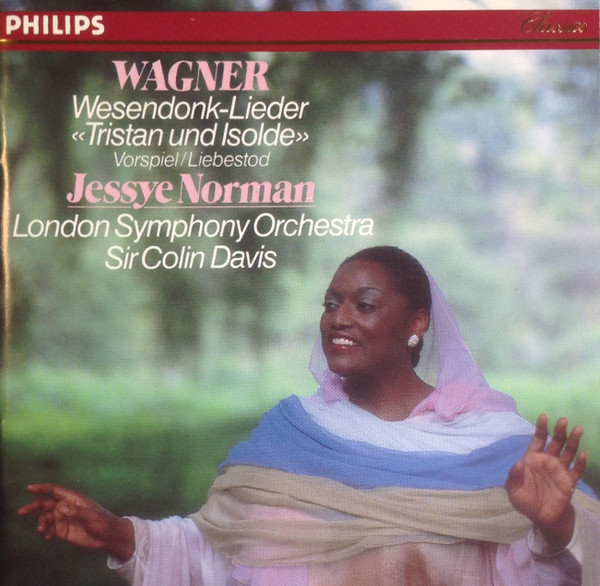 Richard Wagner - Jessye Norman , London Symphony Orchestra , Sir Colin Davis - Wesendonk-Lieder / «Tristan Und Isolde» Vorspiel / Liebestod | Philips (412 655-2)