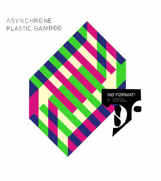 Asynchrone - Plastic Bamboo | No Format (NOF59)