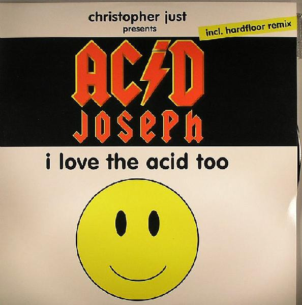 Christopher Just Presents Acid Joseph - I Love The Acid Too | Holon Records (HOLON 001)