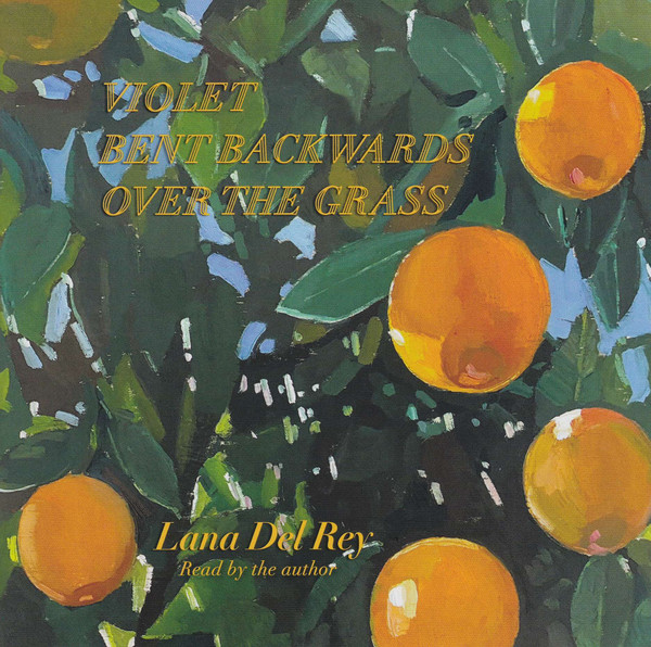 Lana Del Rey - Violet Bent Backwards Over The Grass | Polydor (0742978)