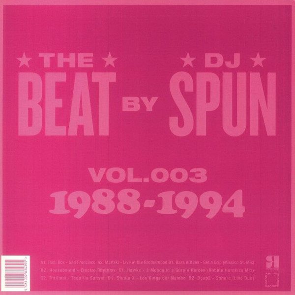 DJ Spun - The Beat By DJ Spun (West Coast Breakbeat Rave Electrofunk 1988-1994) (Vol. 003) | Above Board Projects (BEATSPUN003) - 2