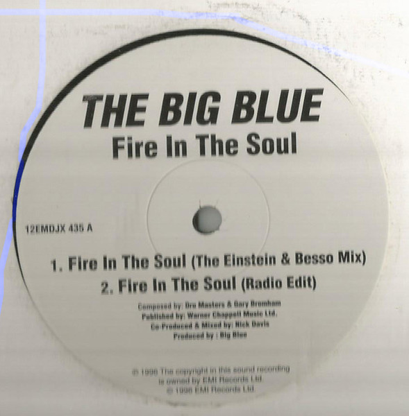 The Big Blue - Fire In The Soul | EMI United Kingdom (12EMDJX 435)