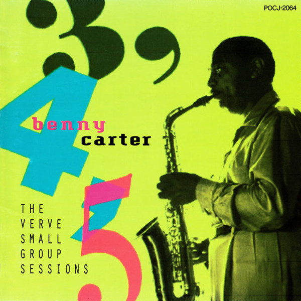 Benny Carter - 3, 4, 5, The Verve Small Group Sessions | Verve Records (POCJ-2064) - 4 Benny Carter - 3, 4, 5, The Verve Small Group Sessions | Verve Records (POCJ-2064) - 4