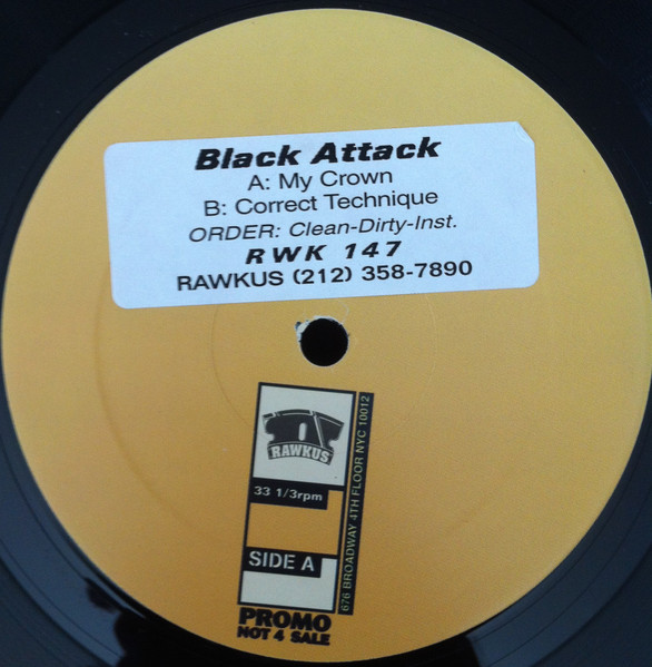 Black Attack - My Crown / Correct Technique | Rawkus (RWK 147) - main