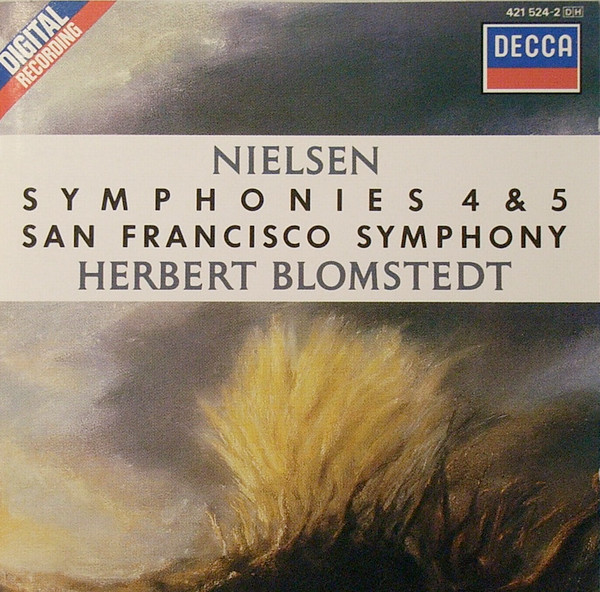 Carl Nielsen - San Francisco Symphony / Herbert Blomstedt - Symphonies 4 & 5 | Decca (421 524-2) - main