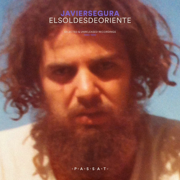 Javier Segura - El Sol Desde Oriente (Selected & Unreleased Recordings 1980-1990) | Passat Continu (PC001) - main