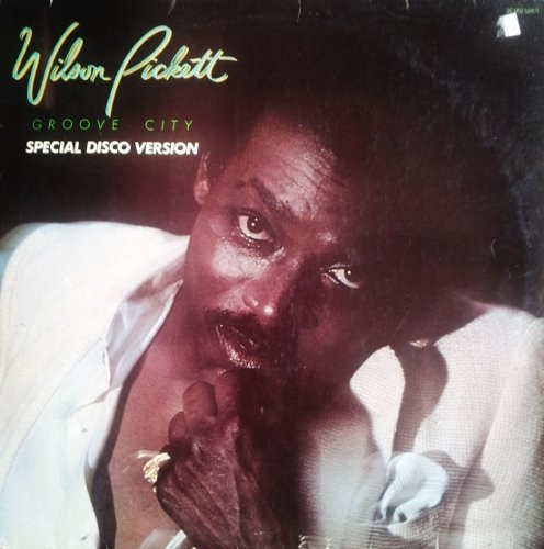 Wilson Pickett - Groove City / Superstar / Love Of My Life | EMI America (2C 052 52871) - main