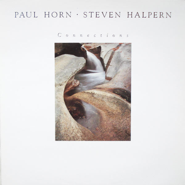 Paul Horn / Steven Halpern - Connections | Gramavision (18-7838-1)