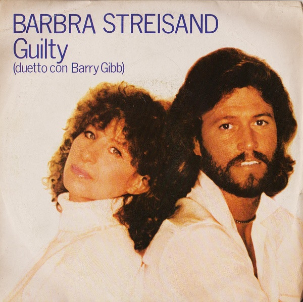 Barbra Streisand Duetto Con Barry Gibb - Guilty | CBS (CBS 9315) - main