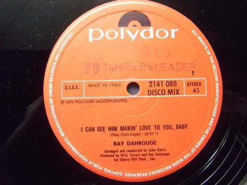 Ray Dahrouge - I Can See Him Makin' Love To You, Baby / Steppin' Out | Polydor (2141 088) - 2