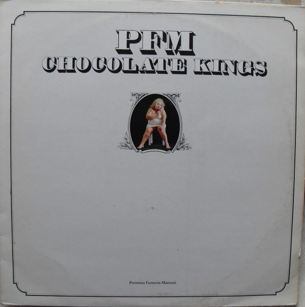 Premiata Forneria Marconi - Chocolate Kings | Numero Uno (ZSLN 55684)