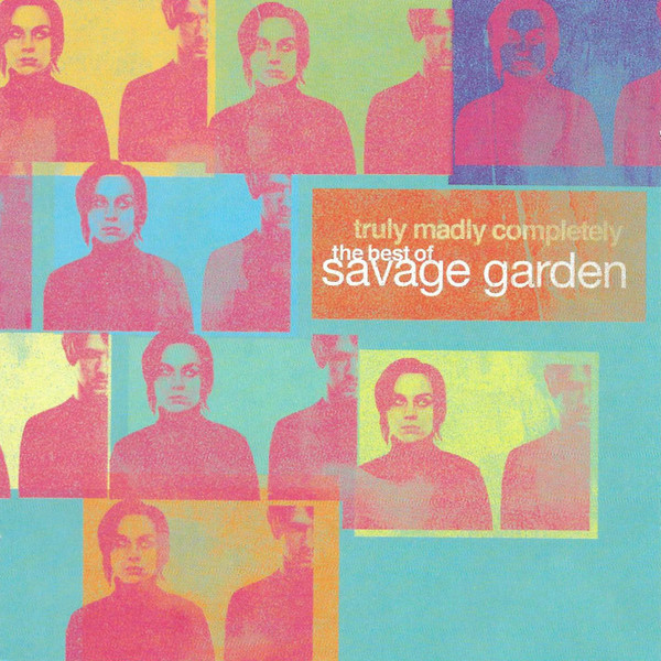Savage Garden - Truly Madly Completely: The Best Of Savage Garden | Columbia (82876739432) - main