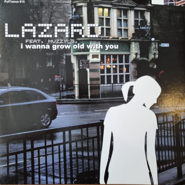 Lazard Feat. Muzzy G. - I Wanna Grow Old With You | Pulsive Trance (PULTRANCE 015)