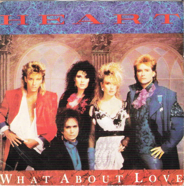 Heart - What About Love | Capitol Records (2006897) - main