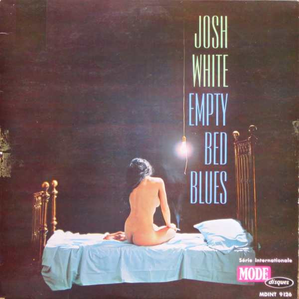 Josh White - Empty Bed Blues | Mode Disques (MDINT 9126)