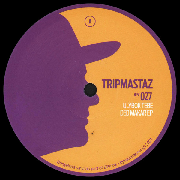 Tripmastaz - Ulybok Tebe Ded Makar EP | BodyParts Vinyl (BPV027) - 2