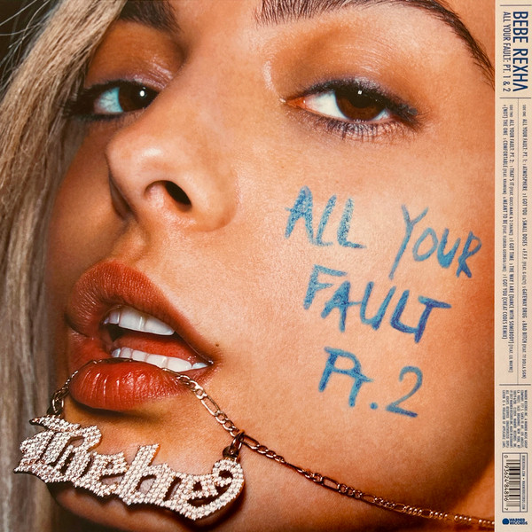 Bebe Rexha - All Your Fault: Pt. 1 / All Your Fault: Pt. 2 | Warner Records (093624848967) - 2 Bebe Rexha - All Your Fault: Pt. 1 / All Your Fault: Pt. 2 | Warner Records (093624848967) - 2