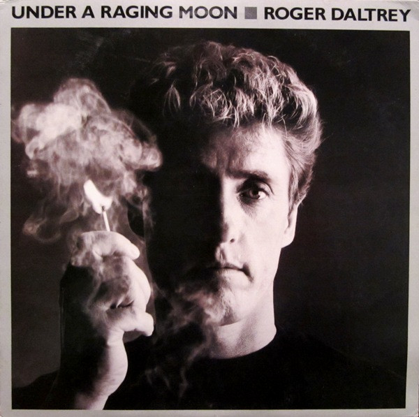 Roger Daltrey - Under A Raging Moon | Atlantic (81269-1) - main Roger Daltrey - Under A Raging Moon | Atlantic (81269-1) - main