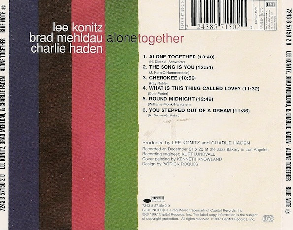 Lee Konitz , Brad Mehldau , Charlie Haden - Alone Together | Blue Note (7243 8 57150 2 0) - 2