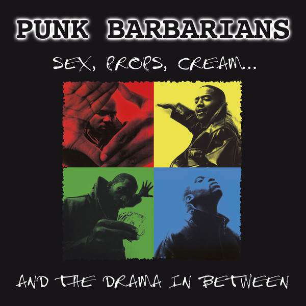 Punk Barbarians - Sex, Props, Cream... And The Drama In Between | 90's Tapes (90STAPES6.1)