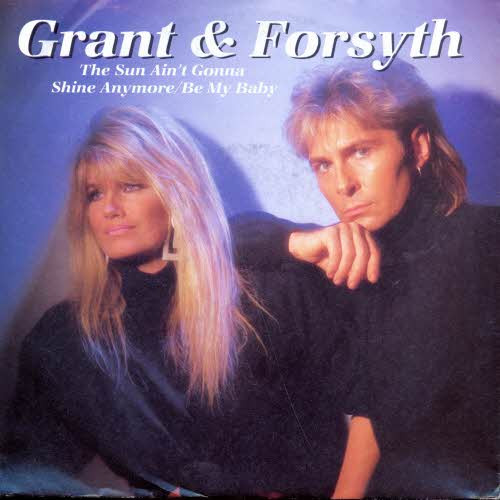 Grant & Forsyth - The Sun Ain't Gonna Shine Anymore / Be My Baby | Ariola (109 983) - main
