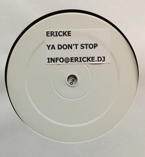 Erick E - Ya Don't Stop | OneStar Recordings (ERI 002) - main Erick E - Ya Don't Stop | OneStar Recordings (ERI 002) - main