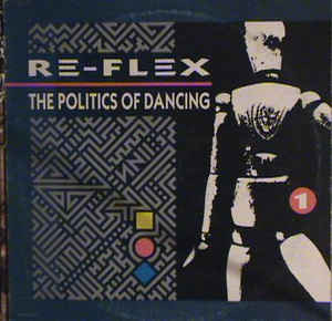 Re-Flex - The Politics Of Dancing | EMI (2400181)