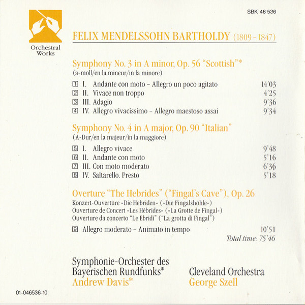 Felix Mendelssohn-Bartholdy , The Cleveland Orchestra , George Szell - Symphonies No. 3 "Scottish" No. 4 "Italian" "Hebrides" Overture | Sony Classical (SBK 46 536) - 2