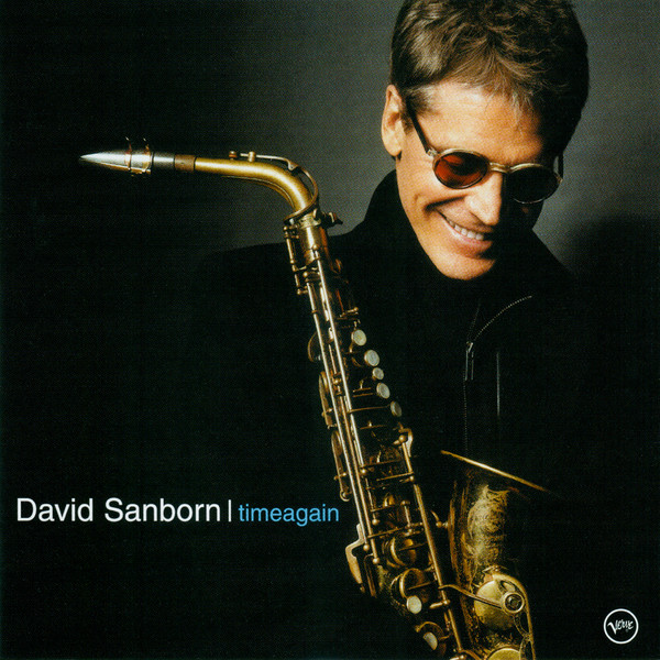 David Sanborn - Timeagain | Verve Records (440 065 578-2) - main