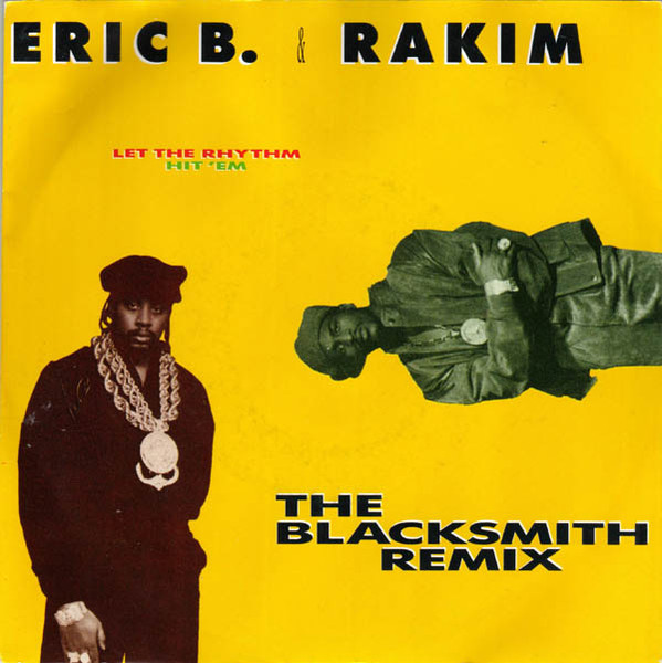 Eric B. & Rakim - Let The Rhythm Hit 'Em (The Blacksmith Remix) | MCA Records (9031-71971-7) - main
