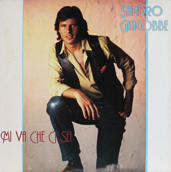Sandro Giacobbe - Mi Va Che Ci Sei | CGD (CGD 20142) - main