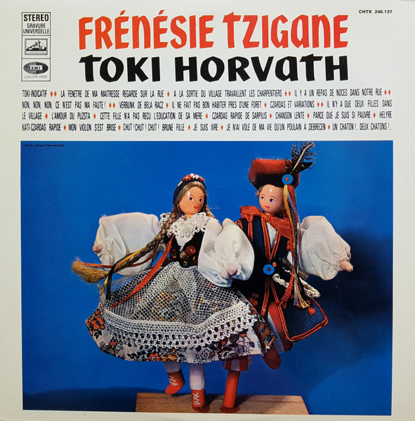 Toki Horvath Et Sa Banda De La Puzsta Hongroise - Frénésie Tzigane | La Voix De Son Maître (CHTX 240.137)