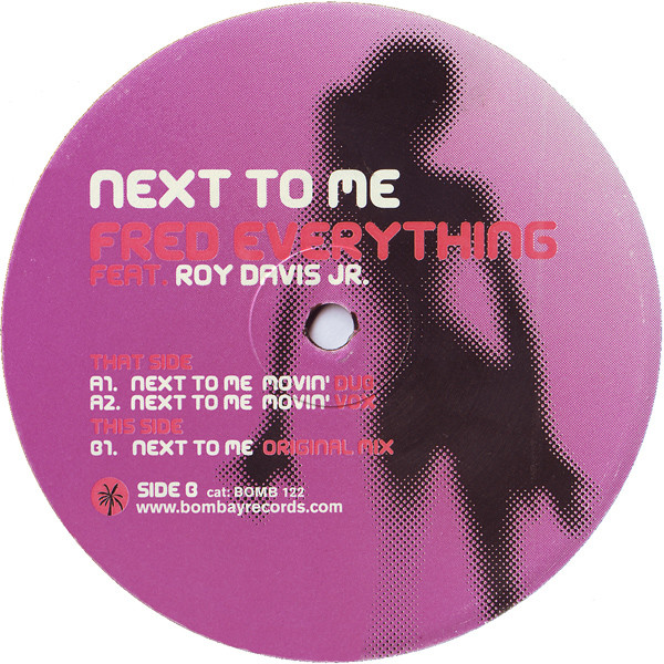 Fred Everything Feat. Roy Davis Jr. - Next To Me | Bombay Records (BOMB 122) - 3