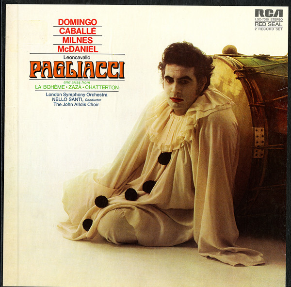 Ruggiero Leoncavallo - Placido Domingo , Montserrat Caballé , Sherrill Milnes , Barry McDaniel - London Symphony Orchestra , Nello Santi , John Alldis Choir - Pagliacci And Arias From La Bohème · Zazà · Chatterton | RCA Red Seal (LSC-7090) - main