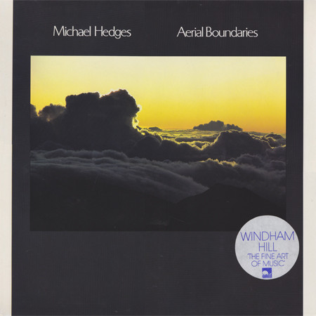 Michael Hedges - Aerial Boundaries | Windham Hill Records (371 032-1)