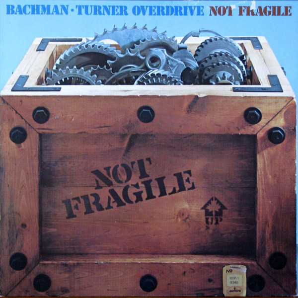 Bachman-Turner Overdrive - Not Fragile | Mercury (MIP-1-9340) - main Bachman-Turner Overdrive - Not Fragile | Mercury (MIP-1-9340) - main