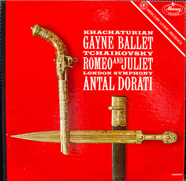 Aram Khatchaturian , Pyotr Ilyich Tchaikovsky , Antal Dorati - Gayne Ballet Music • Romeo And Juliet | Mercury Living Presence (MG 50209)