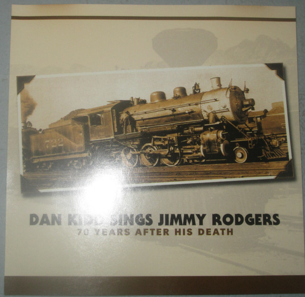 Dan Kidd - Dan Kidd Sings Jimmy Rodgers - 70 Years After His Death | Not On Label (CWCD-840) - main Dan Kidd - Dan Kidd Sings Jimmy Rodgers - 70 Years After His Death | Not On Label (CWCD-840) - main