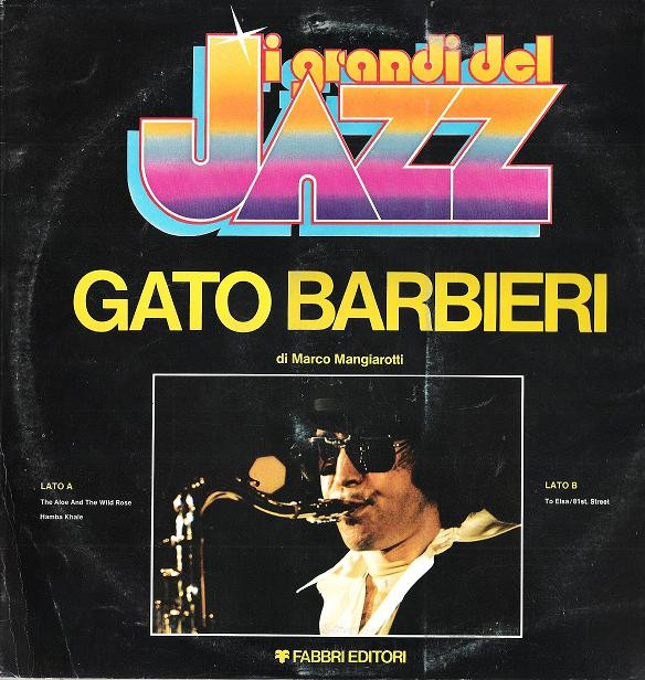 Gato Barbieri - Gato Barbieri | Fabbri Editori (GdJ 76)