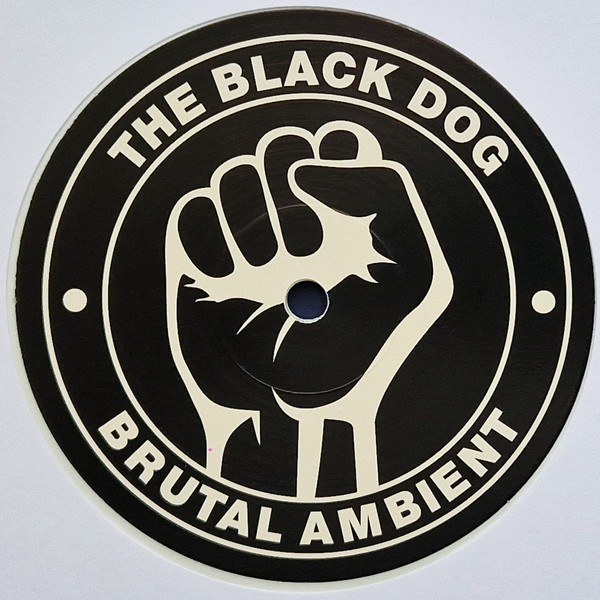 The Black Dog - My Brutal Life | Dust Science Recordings (Dustv118) - 3 The Black Dog - My Brutal Life | Dust Science Recordings (Dustv118) - 3