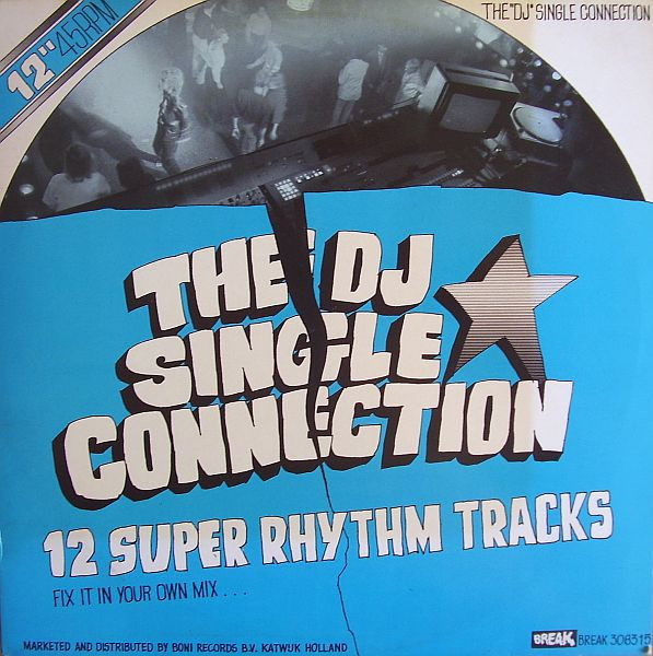 The DJ Single Connection - 12 Super Rhythm Tracks (Fix It In Your Own Mix) | Break Records (308315) - main The DJ Single Connection - 12 Super Rhythm Tracks (Fix It In Your Own Mix) | Break Records (308315) - main