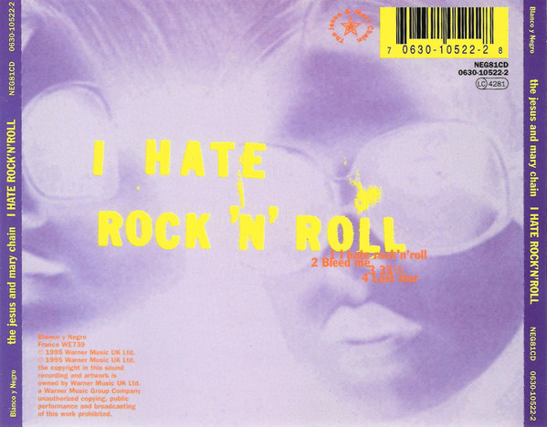 The Jesus And Mary Chain - I Hate Rock 'N' Roll | Blanco Y Negro (NEG81CD) - 2