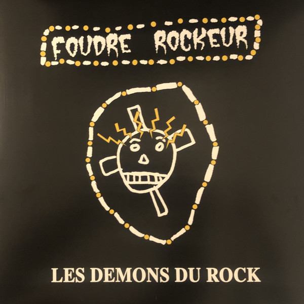 Foudre Rockeur - Les Démons Du Rock | Les Disques De La Face Cachée (LDDLFC046)