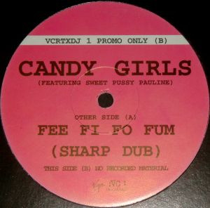 Candy Girls Featuring Sweet Pussy Pauline - Fee Fi Fo Fum (Sharp Dub) | VC Recordings (VCRTXDJ 1)