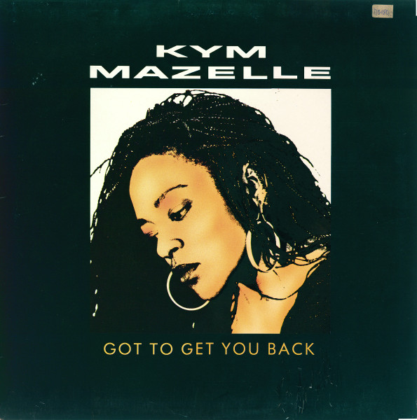 Kym Mazelle - Got To Get You Back | Syncopate (20 3292 6)